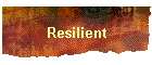 Resilient
