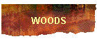 WOODS