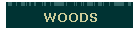 WOODS